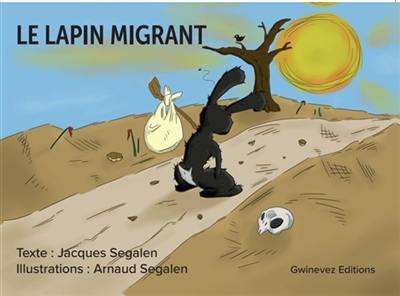 LE LAPIN MIGRANT LE LAPIN MIGRANT
