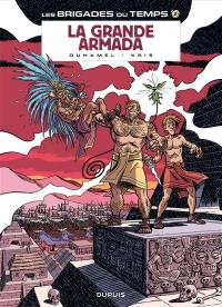 Les brigades du temps. Vol. 2. La Grande Armada
