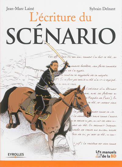 L'écriture du scénario L'écriture du scénario