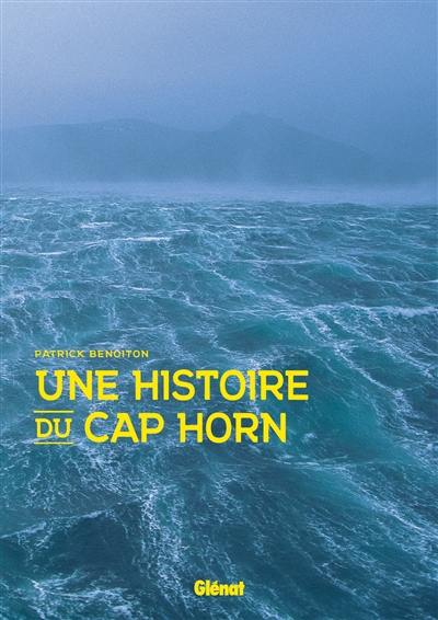 Une histoire du cap Horn Une histoire du cap Horn