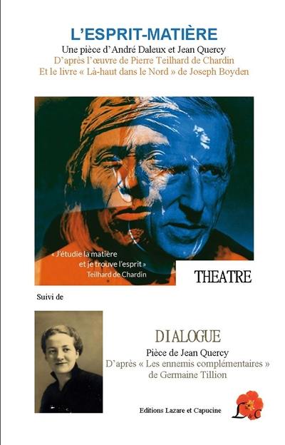 L'esprit-matière. Dialogue L'esprit-matière. Dialogue