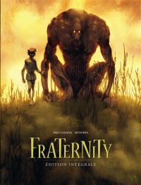 Fraternity : édition intégrale
