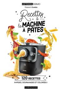 Recettes à la machine à pâtes