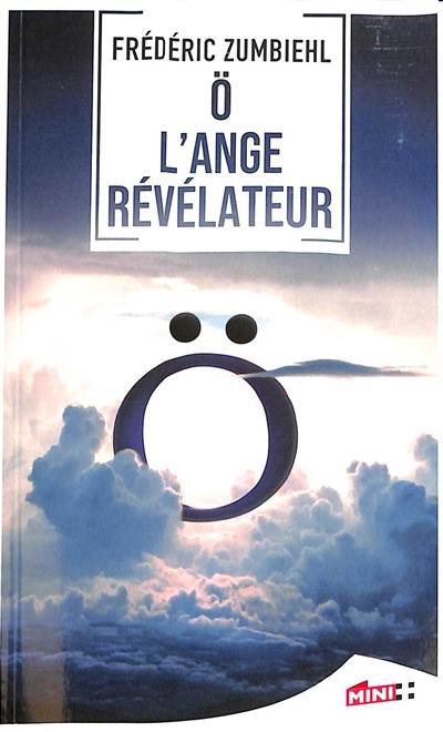 O : l'ange révélateur : thriller O : l'ange révélateur : thriller