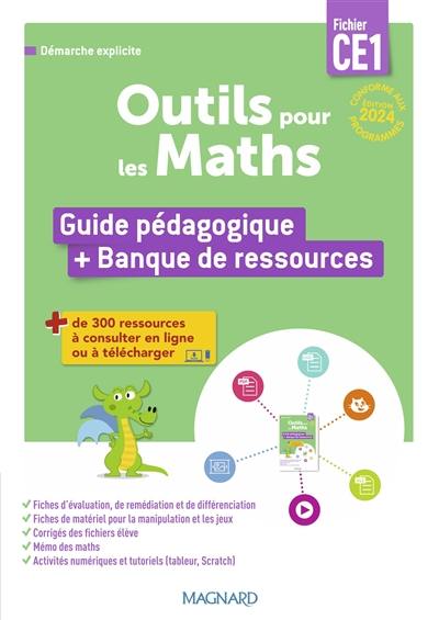 Outils pour les maths, fichier CE1 : guide pédagogique + banque de ressources : démarche explicite, conforme aux programmes Outils pour les maths, fichier CE1 : guide pédagogique + banque de ressources : démarche explicite, conforme aux programmes