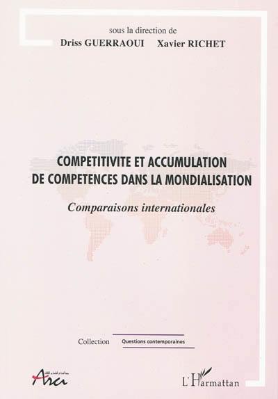 Compétitivité et accumulation de compétences dans la mondialisation : comparaisons internationales Compétitivité et accumulation de compétences dans la mondialisation : comparaisons internationales