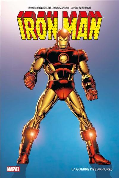 Iron Man. La guerre des armures Iron Man. La guerre des armures