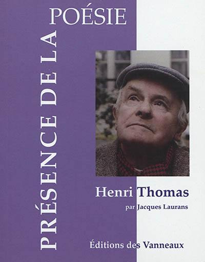Henri Thomas : le berceau de l'écriture Henri Thomas : le berceau de l'écriture