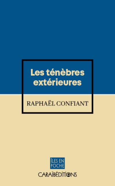 Les ténèbres extérieures : récit