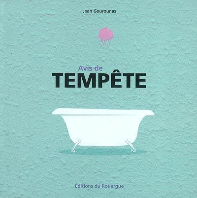 Avis de tempête (ou qoui faire dedans, quand il fait un temps de chien dehors ?)