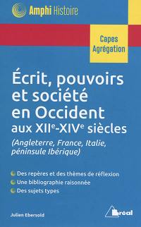 Ecrit, pouvoirs et société en Occident aux XIIe-XIVe siècles : Angleterre, France, Italie, péninsule Ibérique : Capes, agrégation