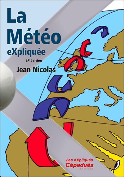 La météo expliquée La météo expliquée