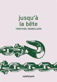 Jusqu'à la bête