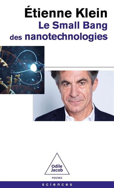 Le small bang des nanotechnologies Le small bang des nanotechnologies
