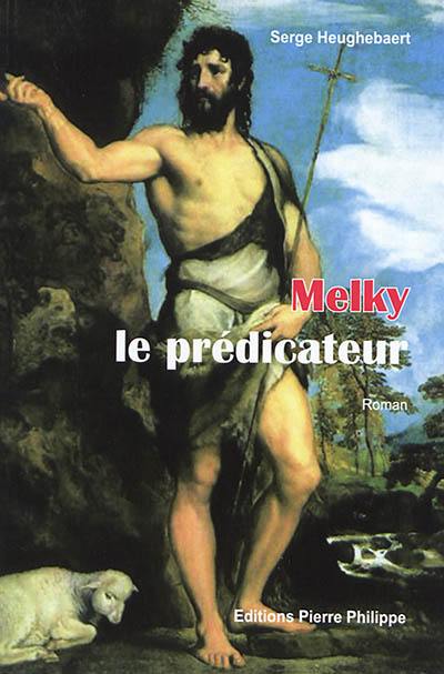 Melky, le prédicateur Melky, le prédicateur