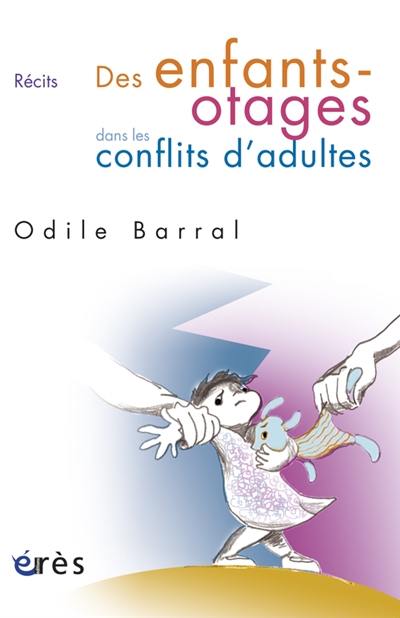 Des enfants otages dans les conflits d'adultes : récits