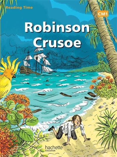 Robinson Crusoé : CM1 Robinson Crusoé : CM1