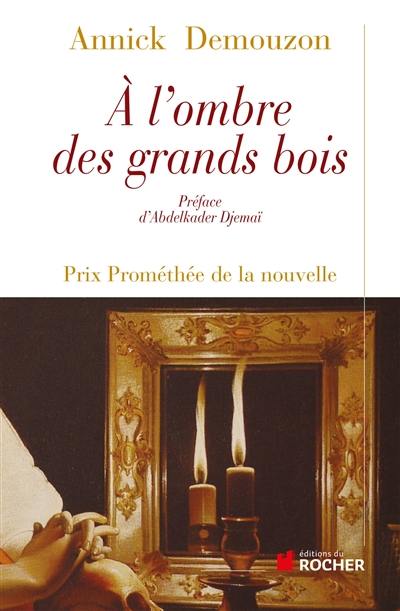 A l'ombre des grands bois A l'ombre des grands bois