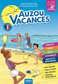 Auzou vacances : en route vers la 6e primaire : 10-11 ans