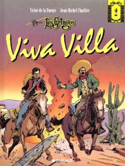 Les Gringos. Vol. 2. Viva Villa Les Gringos. Vol. 2. Viva Villa