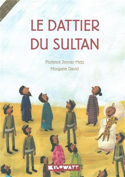 Le dattier du sultan Le dattier du sultan