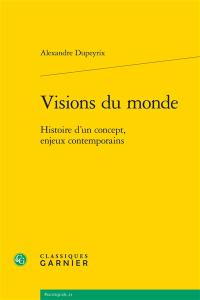 Visions du monde : histoire d'un concept, enjeux contemporains
