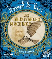 Les inventions de Léonard de Vinci : un livre tout animé