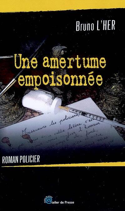 Une amertume empoisonnée Une amertume empoisonnée