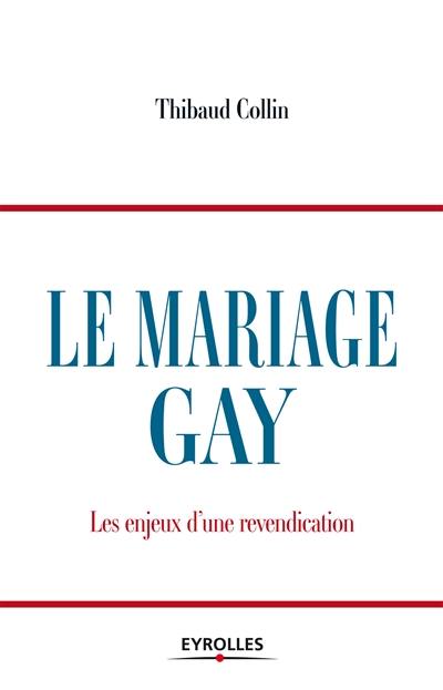 Le mariage gay Le mariage gay