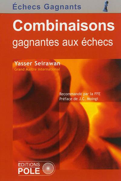 Combinaisons gagnantes aux échecs Combinaisons gagnantes aux échecs