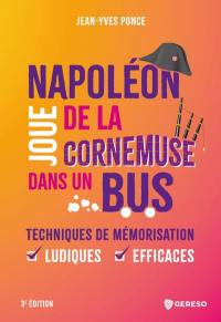 Napoléon joue de la cornemuse dans un bus : techniques de mémorisation ludiques et efficaces