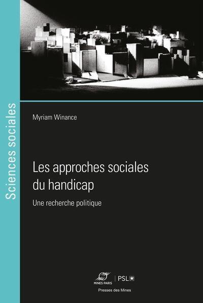 Les approches sociales du handicap : une recherche politique Les approches sociales du handicap : une recherche politique