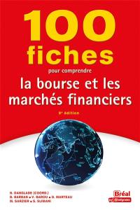 100 fiches pour comprendre la Bourse et les marchés financiers