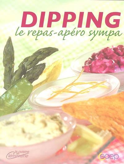 Dipping : le repas-apéro sympa Dipping : le repas-apéro sympa