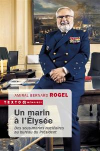 Un marin à l'Elysée : des sous-marins nucléaires au bureau du président