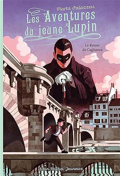Les aventures du jeune Lupin. Le retour de Cagliostro Les aventures du jeune Lupin. Le retour de Cagliostro