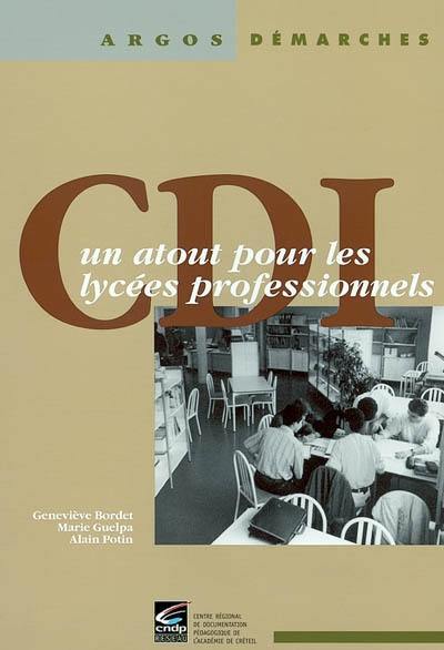 CDI, un atout pour les lycées professionnels CDI, un atout pour les lycées professionnels