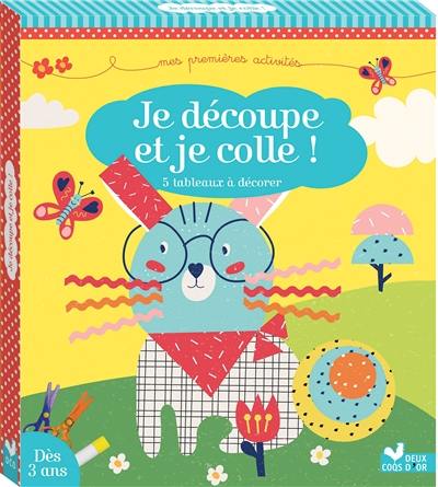 Je découpe et je colle ! : 5 tableaux à décorer Je découpe et je colle ! : 5 tableaux à décorer