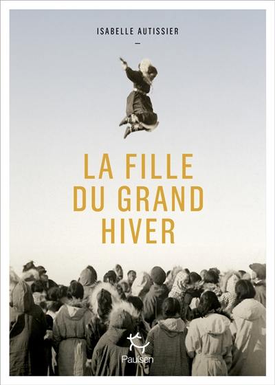 La fille du grand hiver La fille du grand hiver
