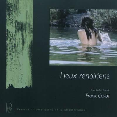 Lieux renoiriens Lieux renoiriens