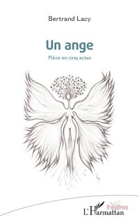 Un ange : pièce en cinq actes
