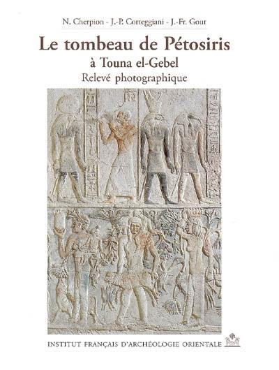 Le tombeau de Pétosiris à Touna el-Gebel : relevé photographique Le tombeau de Pétosiris à Touna el-Gebel : relevé photographique