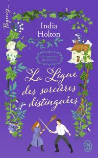 Dangereuses demoiselles. Vol. 2. La ligue des sorcières distinguées