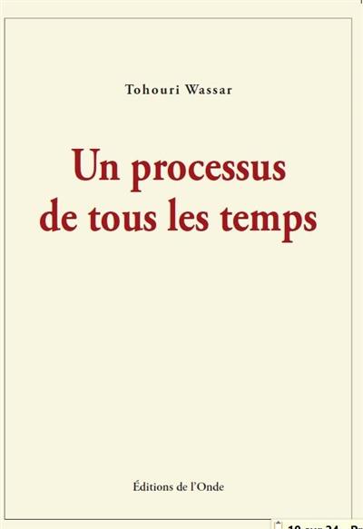Un processus de tous les temps Un processus de tous les temps