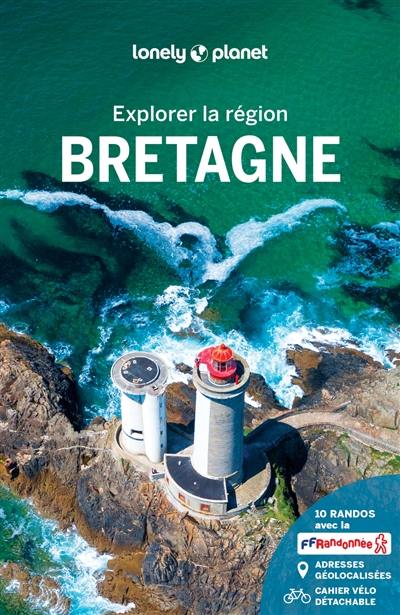 Bretagne : explorer la région Bretagne : explorer la région