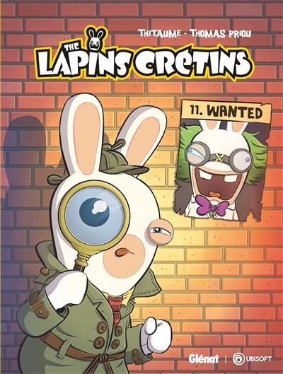 The lapins crétins. Vol. 11. Wanted The lapins crétins. Vol. 11. Wanted