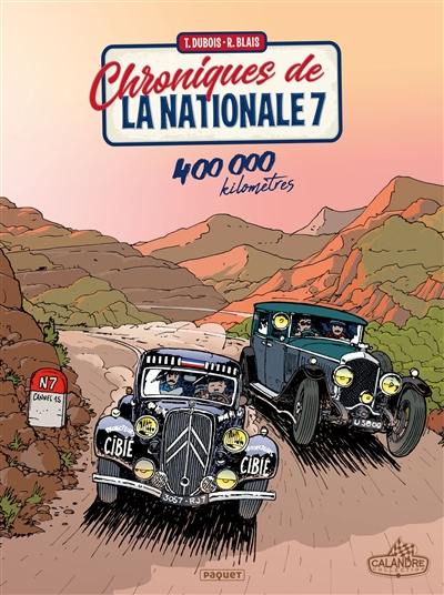 Chroniques de la nationale 7. Vol. 3. 400.000 kilomètres Chroniques de la nationale 7. Vol. 3. 400.000 kilomètres