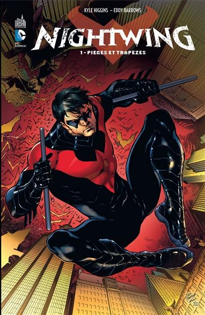 Nightwing. Vol. 1. Pièges et trapèzes Nightwing. Vol. 1. Pièges et trapèzes
