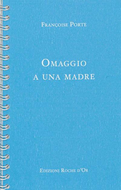 Omaggio a una madre Omaggio a una madre