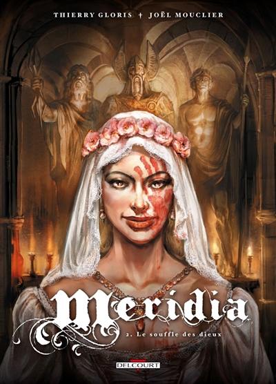 Meridia. Vol. 2. Le souffle des dieux Meridia. Vol. 2. Le souffle des dieux
